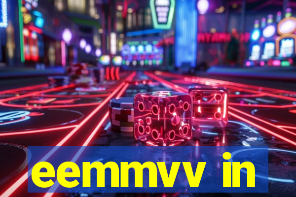 eemmvv in