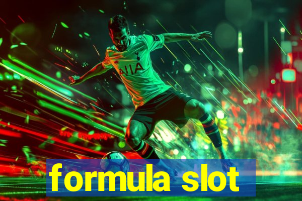 formula slot