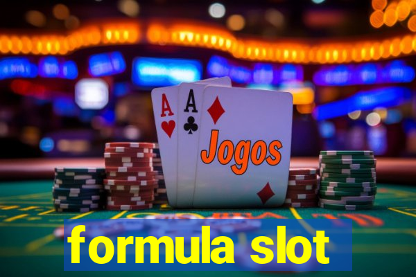 formula slot