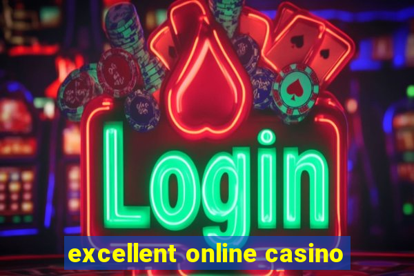 excellent online casino