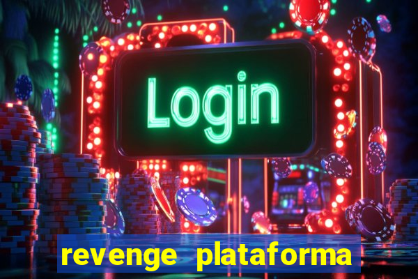 revenge plataforma de jogos