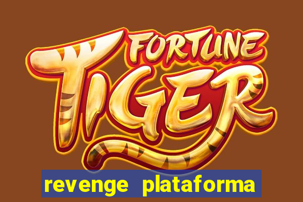 revenge plataforma de jogos