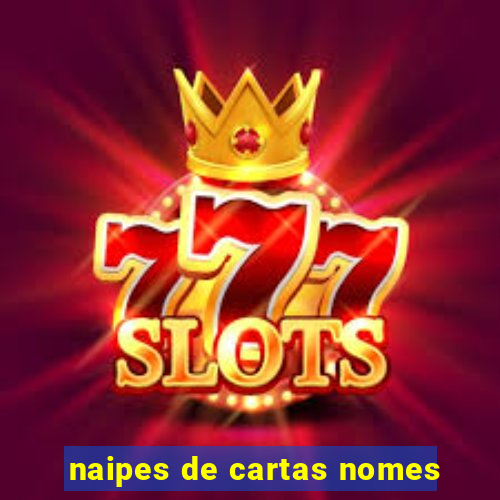 naipes de cartas nomes