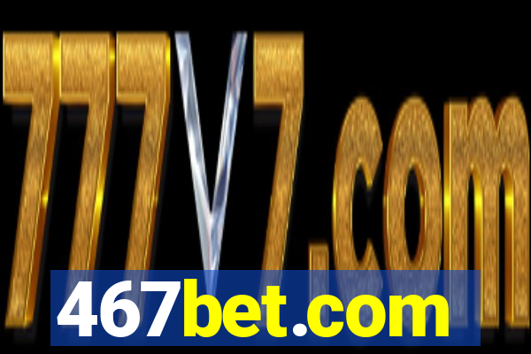 467bet.com