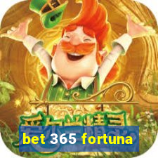 bet 365 fortuna