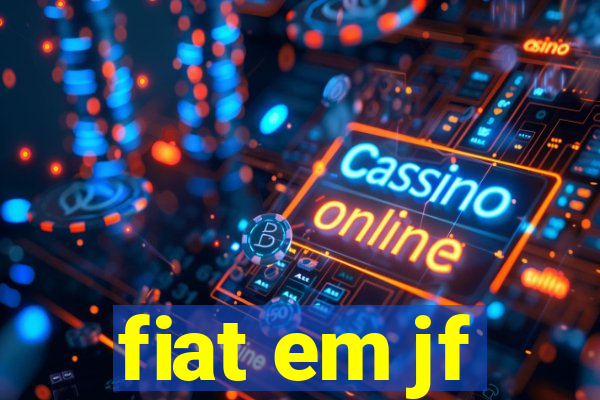 fiat em jf