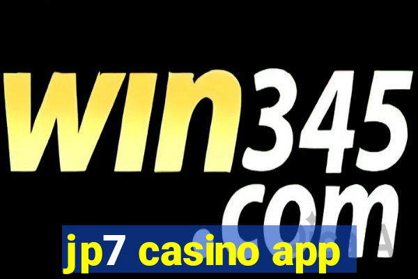 jp7 casino app