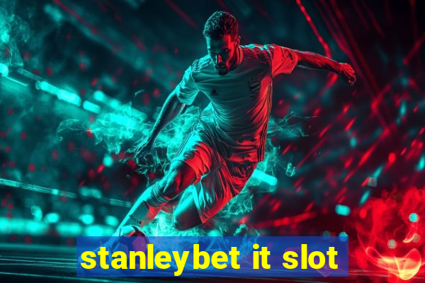 stanleybet it slot