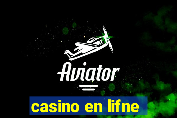 casino en lifne