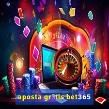 aposta gr谩tis bet365