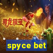 spyce bet