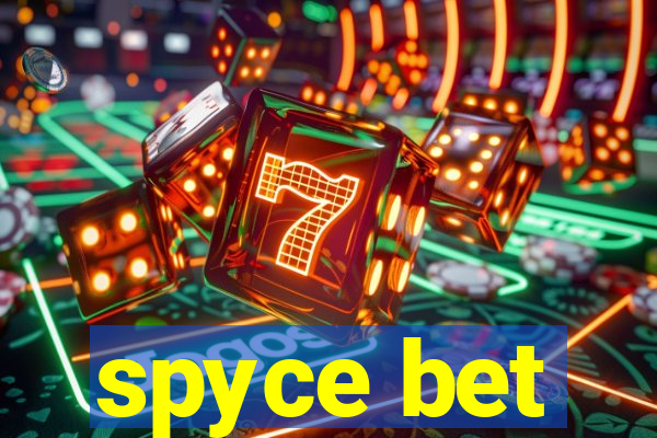 spyce bet