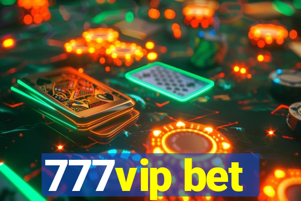 777vip bet