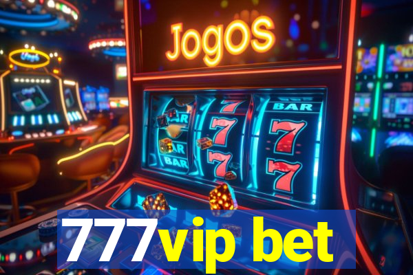 777vip bet