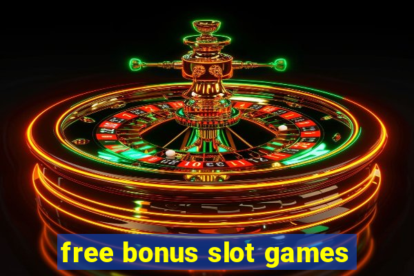 free bonus slot games