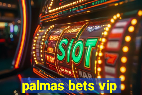 palmas bets vip