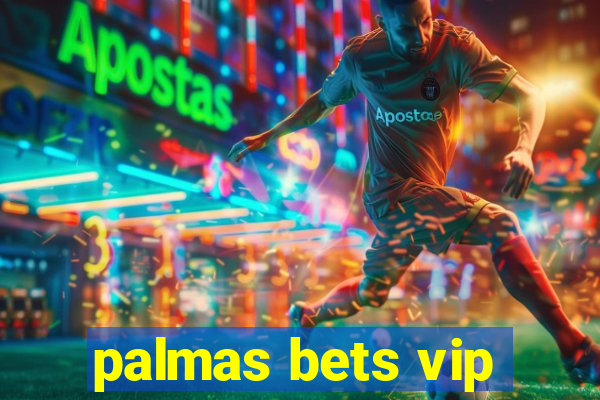 palmas bets vip