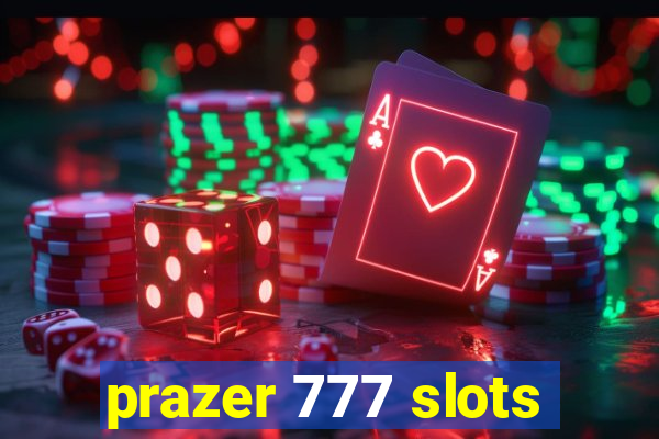 prazer 777 slots