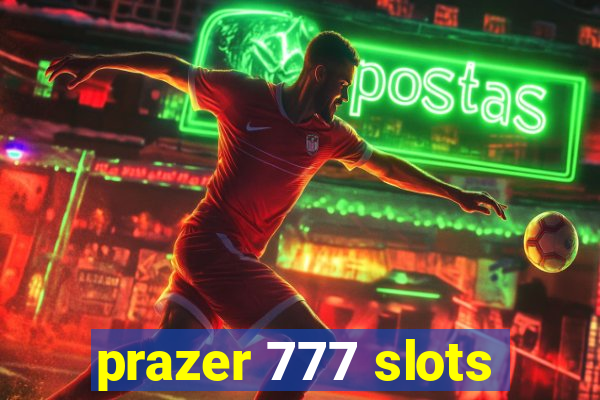 prazer 777 slots