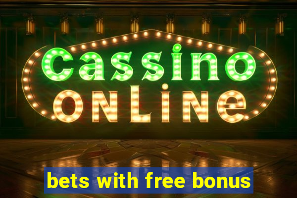 bets with free bonus