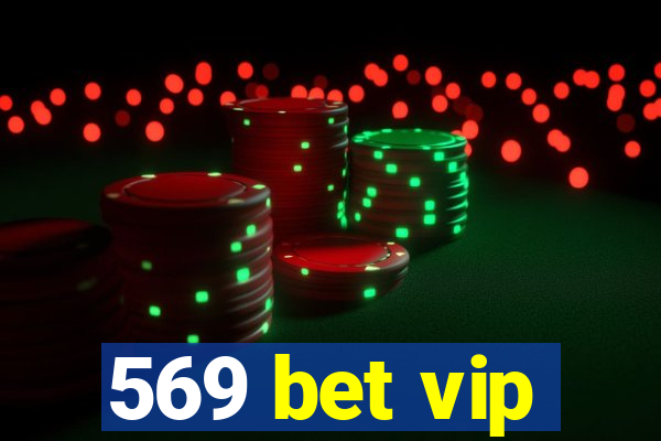 569 bet vip