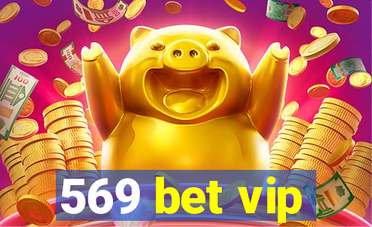 569 bet vip