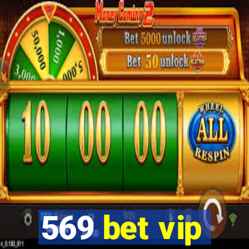 569 bet vip