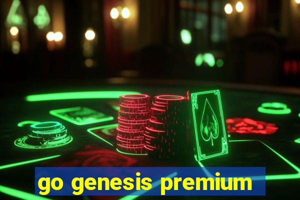 go genesis premium