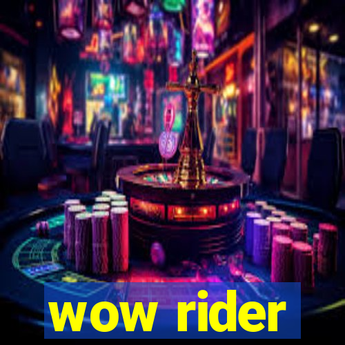 wow rider