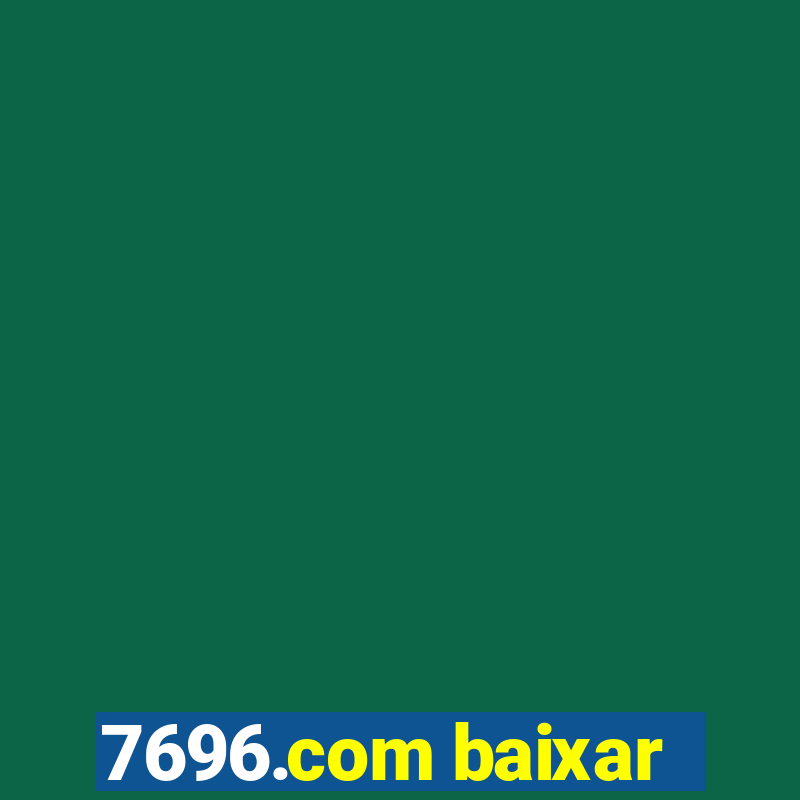 7696.com baixar