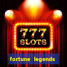 fortune legends casino slots