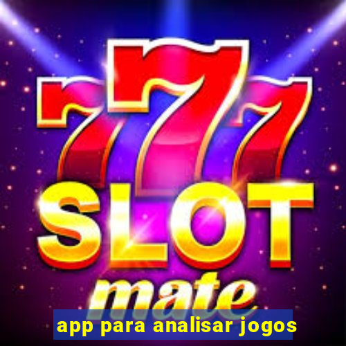 app para analisar jogos