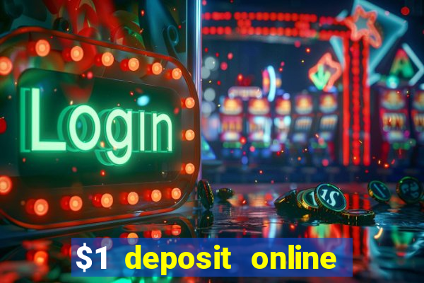 $1 deposit online casino nz 2019