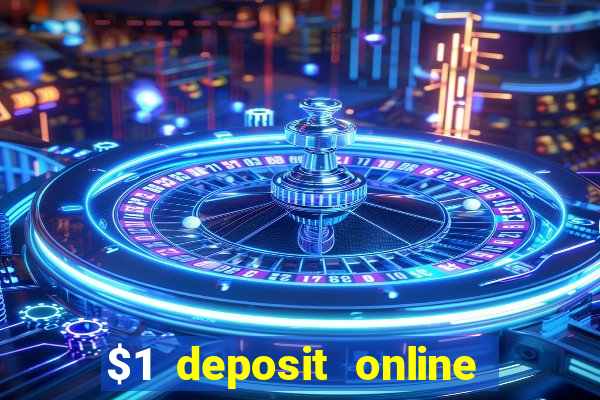 $1 deposit online casino nz 2019