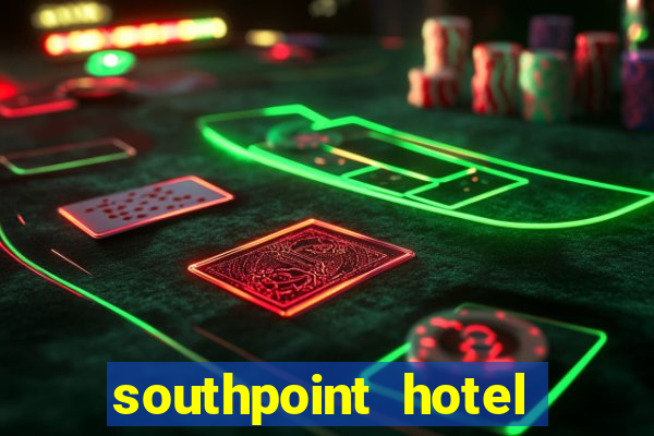 southpoint hotel and casino las vegas