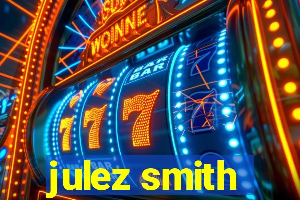 julez smith