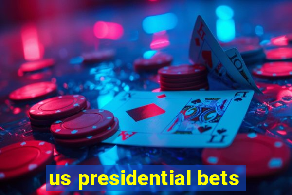 us presidential bets