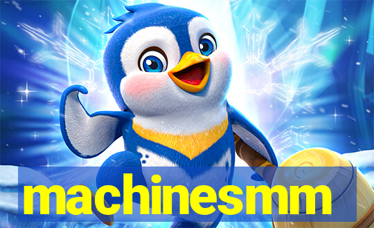 machinesmm