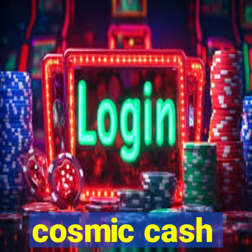 cosmic cash