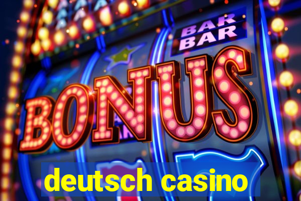 deutsch casino