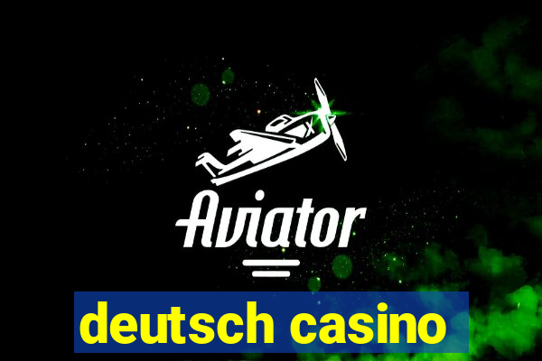 deutsch casino