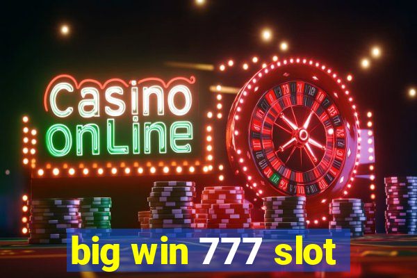 big win 777 slot