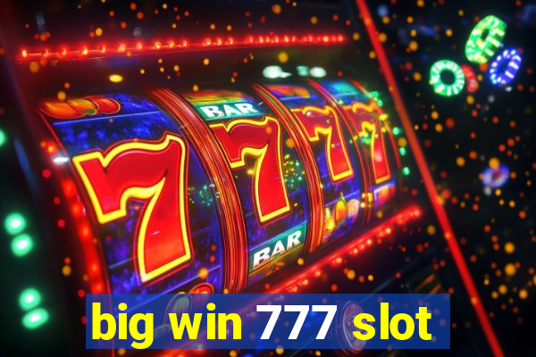 big win 777 slot