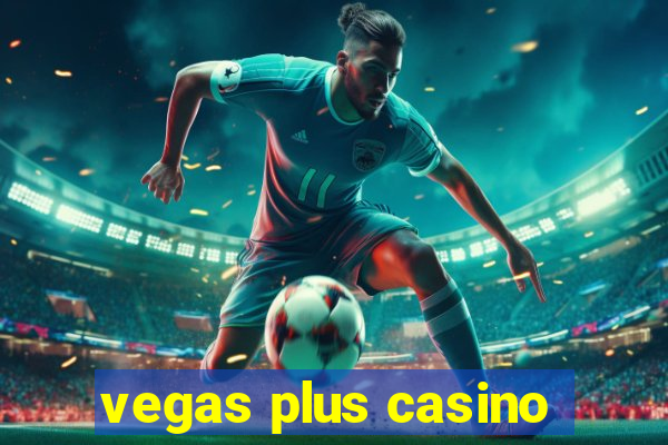 vegas plus casino