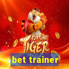 bet trainer