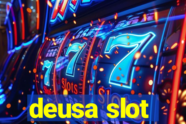 deusa slot