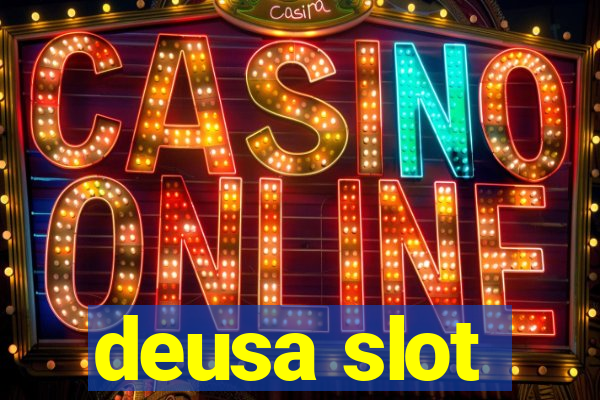 deusa slot