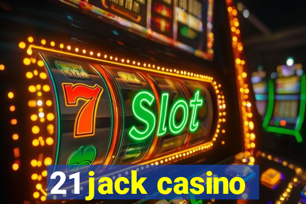 21 jack casino