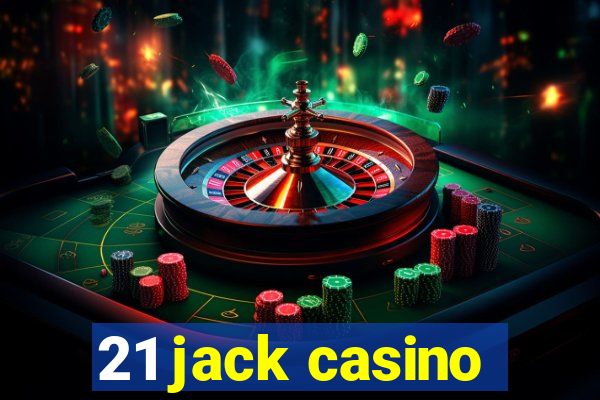 21 jack casino