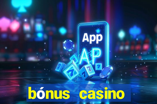 bónus casino betano como funciona